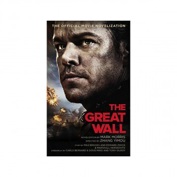 The Great Wall : The Official Movie Novelization 