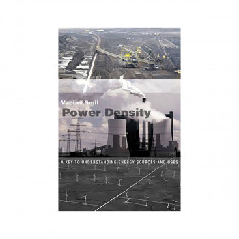 Power Density : A Key to Understanding Energy Sources and Uses 