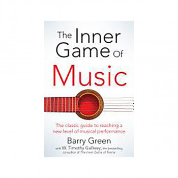 The Inner Game of Music 