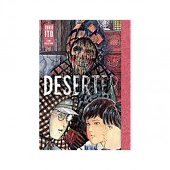Deserter: Junji Ito Story Collection 