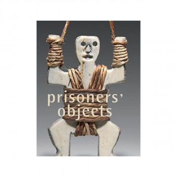 Prisoners' Objects - Collection of the International Red Cross and Red Crescent 