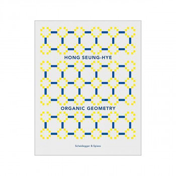 Hong Seung-Hye : Organic Geometry 