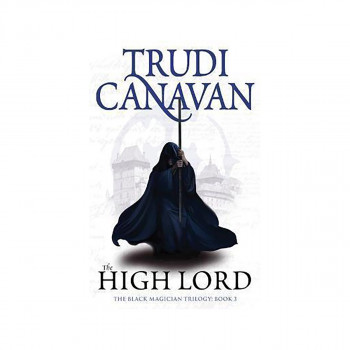 The High Lord : Book 3 of the Black Magician 