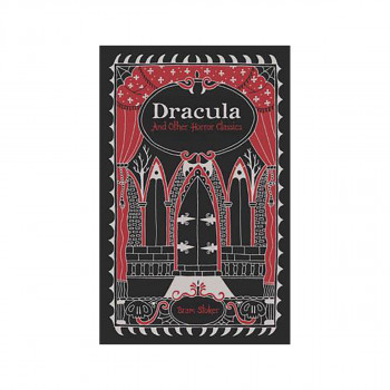Dracula and Other Horror Classics - Barnes & Noble Collectible Editions 