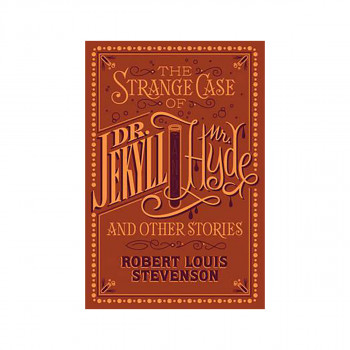 The Strange Case of Dr Jekyll and Mr Hyde and Other Stories - Barnes & Noble Col 