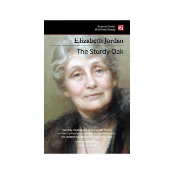 The Sturdy Oak - Foundations of Feminist Fiction 