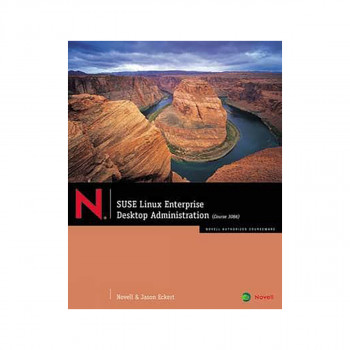 SUSE Linux Enterprise Desktop Administration (Course 3086) - Novell Authorized C 