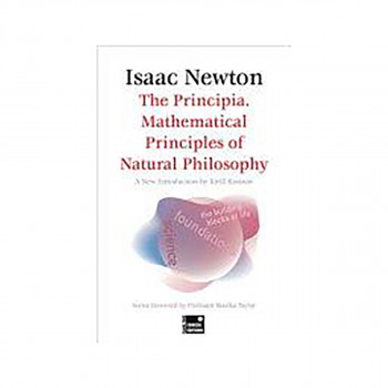 The Principia. Mathematical Principles of Natural Philosophy 