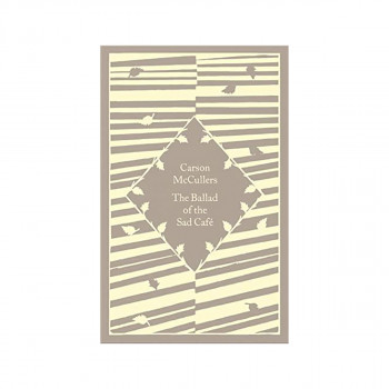 The Ballad of the Sad Cafe: Carson McCullers... 