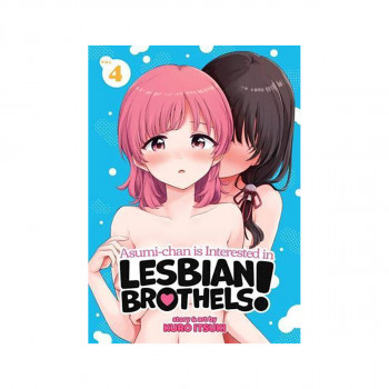 Asumi-Chan Is Interested in Lesbian Brothels! Vol. 4 - Asumi-Chan Is Interested 