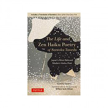 The Life and Zen Haiku Poetry of Santoka Taneda 