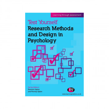 Test Yourself: Research Methods and Design in Psychology 