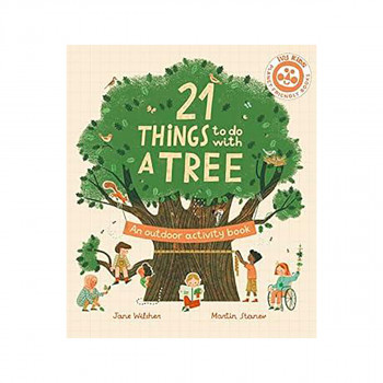 21 Things to Do With a Tree (21 Things to Do... 