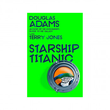 Douglas Adams's Starship Titanic: From the ... 