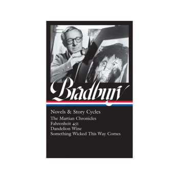 Ray Bradbury: Novels & Story Cycles 