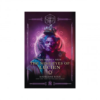 Critical Role: The Mighty Nein--The Nine Eyes of Lucien 