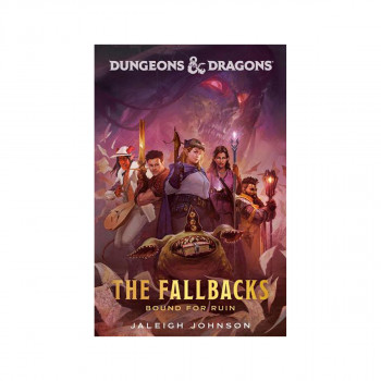 Dungeons & Dragons: The Fallbacks: Bound for Ruin 