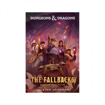 Dungeons & Dragons: The Fallbacks: Bound for Ruin 