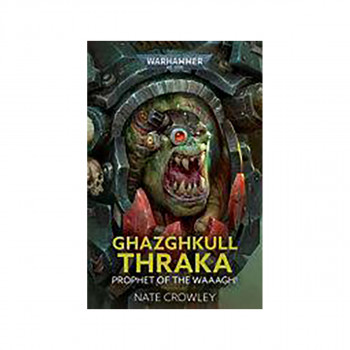 Ghazghkull Thraka: Prophet of the Waaagh! 