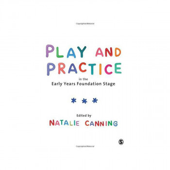 Play and Practice in the Early Years Foundation Stage 