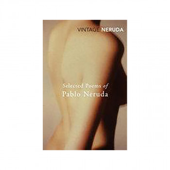 Selected Poems of Pablo Neruda 
