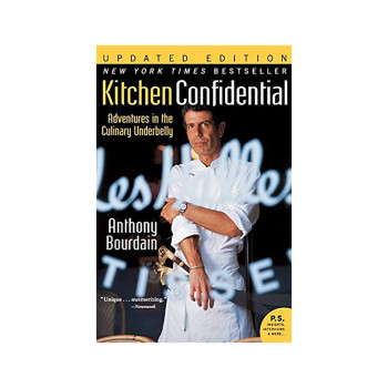 Kitchen Confidential: Adventures in the ... 