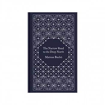 The Narrow Road to the Deep North and Other Travel Sketches 