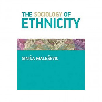 The Sociology of Ethnicity 