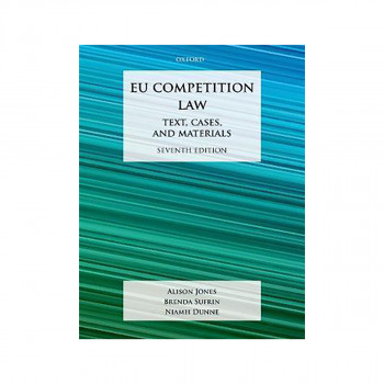 Jones & Sufrin's EU Competition Law : Text, Cases, and Materials 