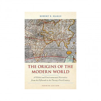 The Origins of the Modern World : A Global and Environmental Narrative from the 