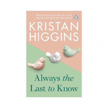 Always the Last to Know 