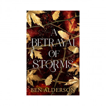 A Betrayal of Storms 