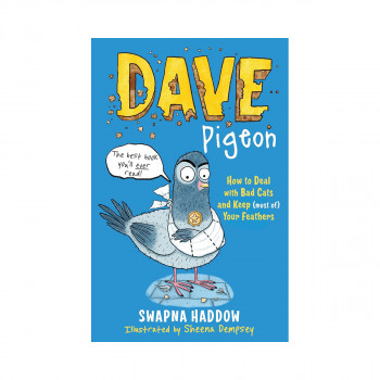 Dave Pigeon (Dave Pigeon, #1): how to deal with bad cats and keep (most of) your 