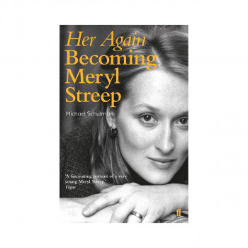 Her Again: Becoming Meryl Streep 