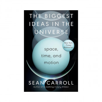 The Biggest Ideas in the Universe: Space, Time, and Motion 