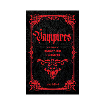 Vampires: A Handbook of History & Lore of the Undead 