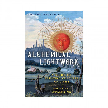 Alchemical Lightwork: A Guide to Creating Cultures of Light and Spiritual Awaken 