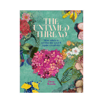 The Untamed Thread: Slow stitch to soothe the soul and ignite creativity (1) 