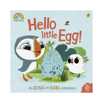 Puffin Rock - Hello Little Egg!: An Oona and Baba Adventure 