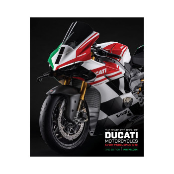 The Complete Book of Ducati Motorcycles Third Edition: Every Model Since 1946 
