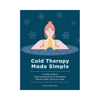 Cold Therapy Made Simple: A 5-Step Guide to Using Cold Exposure to Heal Better, 