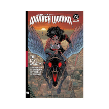 Absolute Wonder Woman Vol. 1: The Last Amazon (Absolute Universe) 