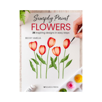 Simply Paint Flowers: 25 inspiring designs in easy steps 