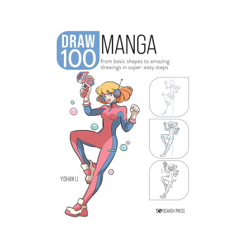 Draw 100: Manga: From basic shapes to amazing drawings in super-easy steps 