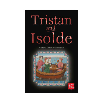 Tristan and Isolde (The World's Greatest Myths and Legends) 