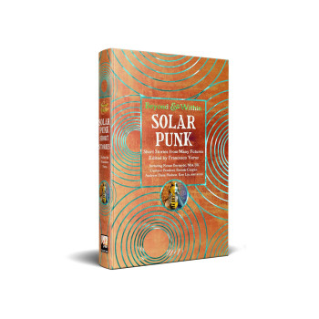 Solarpunk: Short Stories from Many Futures (Beyond and Within) 