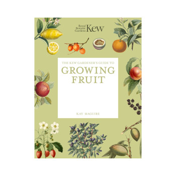 The Kew Gardener's Guide to Growing Fruit: The Art and Science to Grow Your Own 