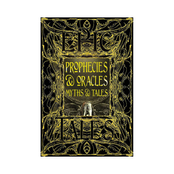 Prophecies & Oracles Myths & Tales: Epic Tales (Gothic Fantasy) 