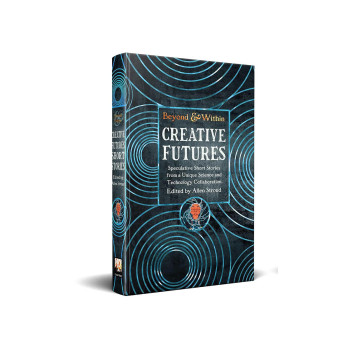 Creative Futures (Beyond and Within) 