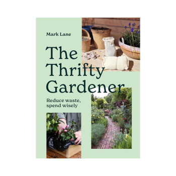 The Thrifty Gardener: Reduce waste, spend wisely 